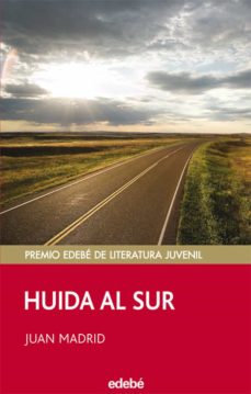 Huida Al Sur (Premio Edebe De Literatura Juvenil)