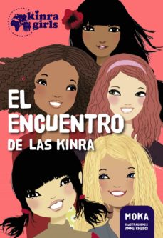 Kinra Girls 1:El Encuentro De Las Kinra