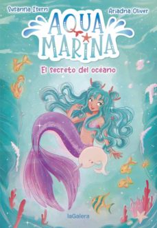 Aqua Marina 1. El Secreto Del Oceano