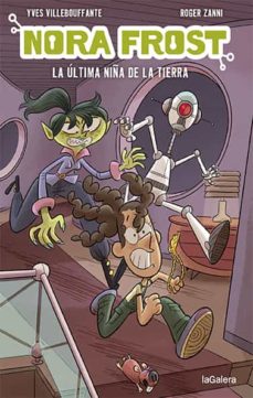 Nora Frost: La Ultima Niña De La Tierra