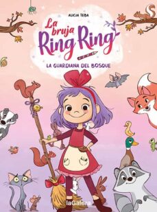 La Bruja Ring Ring 1. La Guardiana Del Bosque