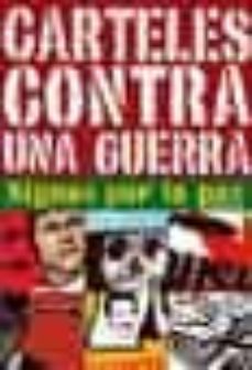 Carteles Contra Una Guerra: Signos Por La Paz