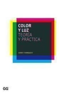 Color Y Luz: Teoria Y Practica