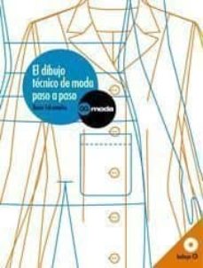 Libro, Audiolibro El Dibujo Tecnico De Moda Paso A Paso El Dibujo Tecnico De Moda Paso A Paso