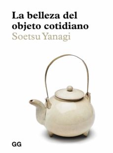 Libro, Audiolibro La Belleza Del Objeto Cotidiano La Belleza Del Objeto Cotidiano