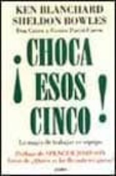 Choca Esos Cinco: La Magia De Trabajar En Equipo