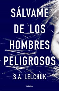 Libro, Audiolibro Sálvame De Los Hombres Peligrosos Sálvame De Los Hombres Peligrosos