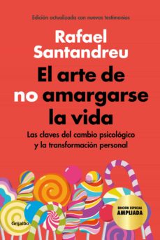 El Arte De No Amargarse La Vida (Edición Especial)