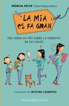 Libro, Audiolibro La Mia Es Fa Gran: Per Saber-Ne Mes Sobre La Pubertat De Les Nenes (Edición En Catalán) La Mia Es Fa Gran: Per Saber-Ne Mes Sobre La Pubertat De Les Nenes (Edición En Catalán)