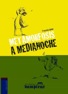 Metamorfosis A Medianoche