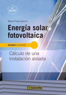 Energía Solar Fotovoltaica: Cálculo De Una Instalación Aislada