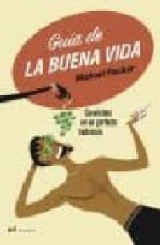 Libro, Audiolibro Guia De La Buena Vida: Conviertete En Un Perfecto Hedonista Guia De La Buena Vida: Conviertete En Un Perfecto Hedonista