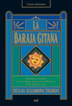 Libro, Audiolibro La Baraja Gitana: Descubra Su Destino Con El Antiguo Sistema De A Divinacion De Los Gitanos Rusos La Baraja Gitana: Descubra Su Destino Con El Antiguo Sistema De A Divinacion De Los Gitanos Rusos