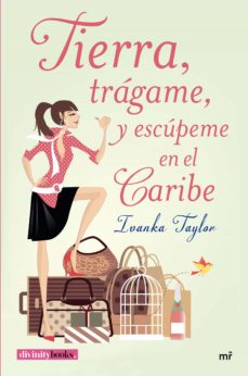 Tierra, Tragame, Y Escupeme En El Caribe