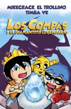 Libro, Audiolibro Compas 1. Los Compas Y El Diamantito Legendario (Nueva Presentación) Compas 1. Los Compas Y El Diamantito Legendario (Nueva Presentación)