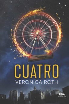 Divergente - Cuatro. Un Libro De La Saga Divergente