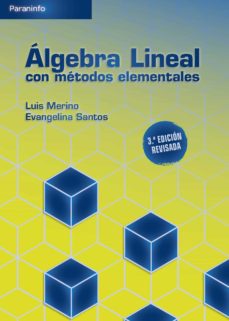 Libro, Audiolibro Algebra Lineal Con Metodos Elementales (3ª Ed. Revisada) Algebra Lineal Con Metodos Elementales (3ª Ed. Revisada)