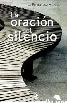 La Oracion Del Silencio