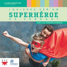 ¿Quieres Ser Un Superheroe De Verdad?: Campamentos Para Niños