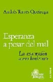 Esperanza A Pesar Del Mal: La Resurreccion Como Horizonte