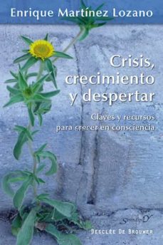 Crisis, Crecimiento Y Despertar