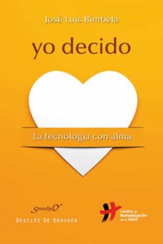 Yo Decido: La Tecnologia Con Alma