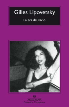 La Era Del Vacio: Ensayos Sobre El Individualismo Contemporaneo