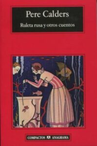 Ruleta Rusa Y Otros Cuentos