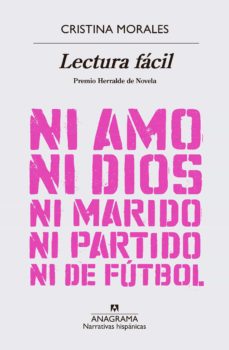 Lectura Facil (Premio Herralde De Novela 2018)(Premio Nacional De Narrativa)