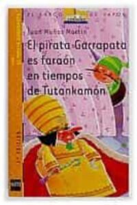 El Pirata Garrapata Es Faraon En Tiempos De Tutankamon