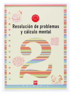Resolucion De Problemas Y Calculo Mental 2: Cuaderno (1º Educacio N Primaria)