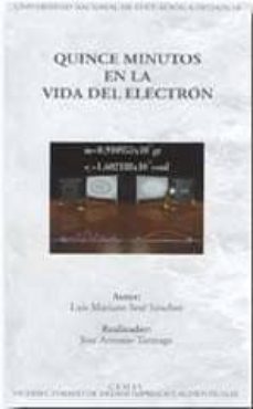 Quince Minutos En La Vida Del Electron