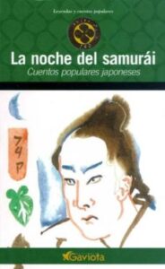 La Noche Del Samurai: Cuentos Populares Japoneses