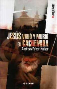Jesus Vivio Y Murio En Cachemira