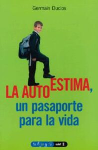 Autoestima: Pasaporte Para La Vida