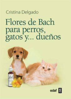 Flores De Bach Para Perros, Gatos Y… Dueños