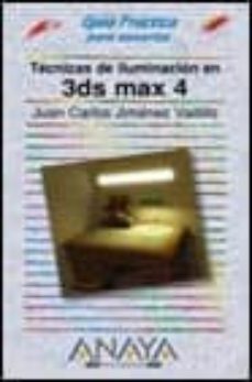 Tecnicas De Iluminacion En 3D Studio Max 4 (Guias Practicas)