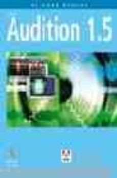 Libro, Audiolibro Adobe Audition 1.5 (Incluye Cd-Rom) Adobe Audition 1.5 (Incluye Cd-Rom)