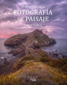 Libro, Audiolibro La Aventura De La Fotografia De Paisaje La Aventura De La Fotografia De Paisaje