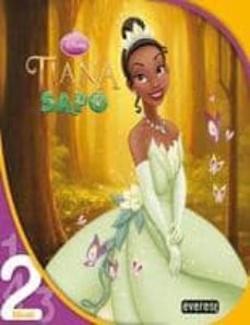Tiana Y El Sapo: Lectura Nivel 2