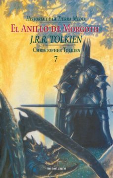 Historia De La Tierra Media: El Anillo De Morgoth (Historia De La Tierra Media; T. 7)