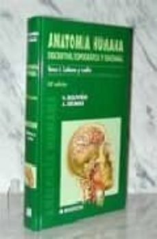 Anatomia Humana: Descriptiva, Topografica Y Funcional. Tomo I, Ca