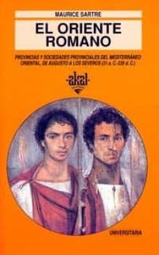 El Oriente Romano Provincias Y Sociedades Provinciales Del Medite Rraneo Orient