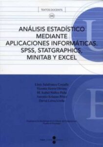 Analisis Estadistico Mediante Aplicaciones Informaticas: Spss, St Atgraphics, Minitab Y Excel
