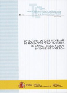 Libro, Audiolibro Ley 22/2014, De 12 De Noviembre De Regulacion De Las Entidades De Capital-Riesgo Y Otras Entidades De Inversión Ley 22/2014, De 12 De Noviembre De Regulacion De Las Entidades De Capital-Riesgo Y Otras Entidades De Inversión