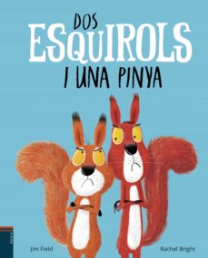 Dos Esquirols I Una Pinya (Edición En Catalán)