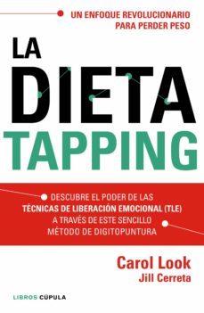 La Dieta Tapping: Un Enfoque Revolucionario Para Perder Peso Facilmente Con Resultados Duraderos