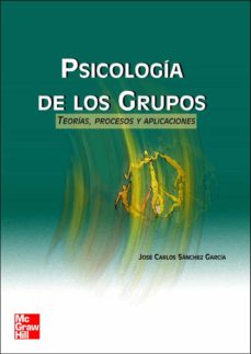 Psicologia De Los Grupos: Teoria, Procesos Y Aplicaciones