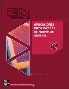 Aplicaciones Informaticas De Proposito General (Ciclo Formativo G Rado Medio Y Superior Comercio Y Marketing) (Incluye Cd-Rom)