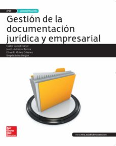 Gestión De La Documentación Jurídica Y Empresarial. Grado Superio R Técnico Superior En Administración Y Finanzas, Edición 2016